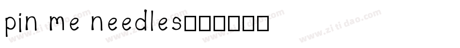 pin me needles字体转换